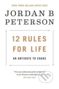 Kniha: 12 Rules for Life: An Antidote to Chaos (Jordan B. Peterson), 2019 Kniha: 12 Rules for Life: An Antidote to Chaos (Jordan B. Peterson), 2019