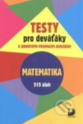 Kniha: Testy pro deváťáky Matematika 515 úloh (Jakub Dytrych a Martin Dytrych). Fortuna, 2017 Kniha: Testy pro deváťáky Matematika 515 úloh (Jakub Dytrych a Martin Dytrych). Fortuna, 2017