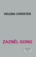 Zazněl gong - Helena Christen, Akropolis, 2018