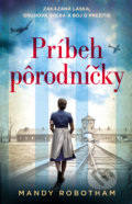 Kniha: Príbeh pôrodníčky (Mandy Robotham), 2019 Kniha: Príbeh pôrodníčky (Mandy Robotham), 2019