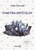Kniha: Symetria kryštálov (Ivan Červeň). STU, 2019 Kniha: Symetria kryštálov (Ivan Červeň). STU, 2019