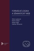 Kniha: Formální logika a sémantický web (Autorský kolektív). Západočeská univerzita v Plzni, 2019 Kniha: Formální logika a sémantický web (Autorský kolektív). Západočeská univerzita v Plzni, 2019