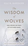 Kniha: The Wisdom of Wolves (Elli H. Radinger). Penguin Books, 2019 Kniha: The Wisdom of Wolves (Elli H. Radinger). Penguin Books, 2019