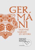 Kniha: Germáni (Ernst Künzl). Vyšehrad, 2019 Kniha: Germáni (Ernst Künzl). Vyšehrad, 2019