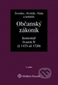 Kniha: Občanský zákoník: Komentář - Svazek IV (Jiří Švestka, Jan Dvořák a Josef Fiala). Wolters Kluwer ČR, 2019 Kniha: Občanský zákoník: Komentář - Svazek IV (Jiří Švestka, Jan Dvořák a Josef Fiala). Wolters Kluwer ČR, 2019