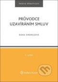 Kniha: Průvodce uzavíráním smluv (Dana Ondrejová). Wolters Kluwer ČR, 2017 Kniha: Průvodce uzavíráním smluv (Dana Ondrejová). Wolters Kluwer ČR, 2017