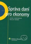 Kniha: Správa daní pro ekonomy (Alena Vančurová a Václav Boněk). Wolters Kluwer ČR, 2012 Kniha: Správa daní pro ekonomy (Alena Vančurová a Václav Boněk). Wolters Kluwer ČR, 2012