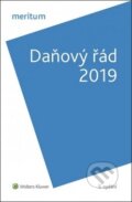 Kniha: Daňový řád 2019 (Wolters Kluwer ČR). Wolters Kluwer ČR, 2019 Kniha: Daňový řád 2019 (Wolters Kluwer ČR). Wolters Kluwer ČR, 2019