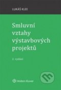 Kniha: Smluvní vztahy výstavbových projektů (Lukáš Klee). Wolters Kluwer ČR, 2017 Kniha: Smluvní vztahy výstavbových projektů (Lukáš Klee). Wolters Kluwer ČR, 2017