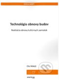 Kniha: Technológia obnovy budov (Oto Makýš). STU, 2018 Kniha: Technológia obnovy budov (Oto Makýš). STU, 2018