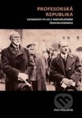 Kniha: Profesorská republika (Petr Hlaváček). Filozofická fakulta UK v Praze, 2018 Kniha: Profesorská republika (Petr Hlaváček). Filozofická fakulta UK v Praze, 2018