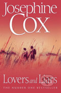 Kniha: Lovers and Liars (Josephine Cox). HarperCollins, 2008 Kniha: Lovers and Liars (Josephine Cox). HarperCollins, 2008