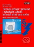 Kniha: Elektrická zařízení v prostorách s nebezpečím výbuchu hořlavých plynů, par a prachů, 2013 Kniha: Elektrická zařízení v prostorách s nebezpečím výbuchu hořlavých plynů, par a prachů, 2013