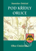 Kniha: Pod křídly orlice (Stanislav Doležal). Poznání, 2013 Kniha: Pod křídly orlice (Stanislav Doležal). Poznání, 2013