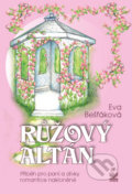 Kniha: Růžový altán (Eva Bešťáková). Petrklíč, 2018 Kniha: Růžový altán (Eva Bešťáková). Petrklíč, 2018