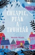 Kniha: Chlapec, pták a truhlář (Aneska Allepuz a Matilda Woods). Svojtka&Co., 2019 Kniha: Chlapec, pták a truhlář (Aneska Allepuz a Matilda Woods). Svojtka&Co., 2019