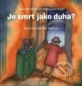 Kniha: Je smrt jako duha? (Jeanette Bresson Ladegaard Knox). Cesta domů, 2017 Kniha: Je smrt jako duha? (Jeanette Bresson Ladegaard Knox). Cesta domů, 2017