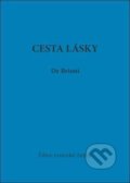Kniha: Cesta lásky (de Brioni). Oftis, 2011 Kniha: Cesta lásky (de Brioni). Oftis, 2011