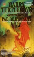 Kniha: Pád do temnoty (Harry Turtledove). Wales, 2012 Kniha: Pád do temnoty (Harry Turtledove). Wales, 2012