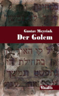 Kniha: The Golem (Gustav Meyrink). Vitalis, 2019 Kniha: The Golem (Gustav Meyrink). Vitalis, 2019