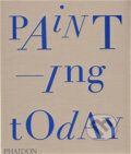 Kniha: Painting Today (Tony Godfrey). Folio, 2009 Kniha: Painting Today (Tony Godfrey). Folio, 2009