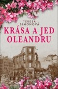 Kniha: Krása a jed oleandru (Teresa Simon). BETA - Dobrovský, 2019 Kniha: Krása a jed oleandru (Teresa Simon). BETA - Dobrovský, 2019