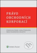 Kniha: Právo obchodních korporací (Stanislava Černá). Wolters Kluwer ČR, 2015 Kniha: Právo obchodních korporací (Stanislava Černá). Wolters Kluwer ČR, 2015