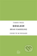 Kniha: Goulash (Brian Kimberling). Headline Book, 2019 Kniha: Goulash (Brian Kimberling). Headline Book, 2019
