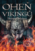 Kniha: Oheň Vikingů (Shirley Waters). Brána, 2018 Kniha: Oheň Vikingů (Shirley Waters). Brána, 2018
