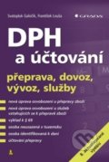 Kniha: DPH a účtování (František Louša a Svatopluk Galočík). Grada, 2019 Kniha: DPH a účtování (František Louša a Svatopluk Galočík). Grada, 2019