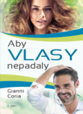 Kniha: Aby vlasy nepadaly (Gianni Coria). Esence, 2018 Kniha: Aby vlasy nepadaly (Gianni Coria). Esence, 2018