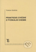 Kniha: Praktická cvičení z fyzikální chemie (Vladimír Kubíček). Univerzita Karlova v Praze, 2017 Kniha: Praktická cvičení z fyzikální chemie (Vladimír Kubíček). Univerzita Karlova v Praze, 2017