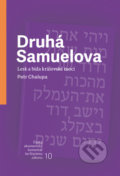 Kniha: Druhá Samuelova (Petr Chalupa). Česká biblická společnost, 2019 Kniha: Druhá Samuelova (Petr Chalupa). Česká biblická společnost, 2019