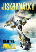 Kniha: Jiskry války (Gareth L. Powell). Triton, 2019 Kniha: Jiskry války (Gareth L. Powell). Triton, 2019