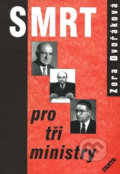 Kniha: Smrt pro tři ministry (Zora Dvořáková). Akcent, 2000 Kniha: Smrt pro tři ministry (Zora Dvořáková). Akcent, 2000