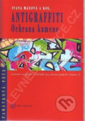 Kniha: Antigraffiti (I. Maxová). Idea servis, 2007 Kniha: Antigraffiti (I. Maxová). Idea servis, 2007