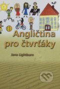 Kniha: Angličtina pro čtvrťáky (Jana Lightburn). Jana Lightburn, 2007 Kniha: Angličtina pro čtvrťáky (Jana Lightburn). Jana Lightburn, 2007
