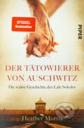 Kniha: Der Tätowierer von Auschwitz (Heather Morris). Piper, 2018 Kniha: Der Tätowierer von Auschwitz (Heather Morris). Piper, 2018
