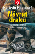 Kniha: Návrat draků (Hartwig Hausdorf). Pragma, 2018 Kniha: Návrat draků (Hartwig Hausdorf). Pragma, 2018