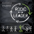 Kniha: Rodič leader (Michaela Holišová). Jota, 2019 Kniha: Rodič leader (Michaela Holišová). Jota, 2019
