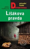 Kniha: Lišákova pravda (Jarmila Pospíšilová). Moba, 2019 Kniha: Lišákova pravda (Jarmila Pospíšilová). Moba, 2019