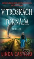 Kniha: V troskách tornáda (Linda Castillo). Moba, 2019 Kniha: V troskách tornáda (Linda Castillo). Moba, 2019