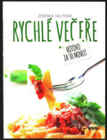 Kniha: Rychlé večeře (Zdenka Talpová). SUN, 2017 Kniha: Rychlé večeře (Zdenka Talpová). SUN, 2017