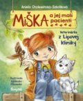 Kniha: Miška a jej malí pacienti 1: Veterinárka z Lipovej kliniky (Aniela Cholewińska-Szkolik), 2019 Kniha: Miška a jej malí pacienti 1: Veterinárka z Lipovej kliniky (Aniela Cholewińska-Szkolik), 2019