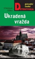 Kniha: Ukradená vražda (Stanislav Češka). Moba, 2019 Kniha: Ukradená vražda (Stanislav Češka). Moba, 2019