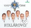 Hudobné CD: Kollárovci: Vlasy čierne (Hudobné albumy). Hudobné albumy, 2019 Hudobné CD: Kollárovci: Vlasy čierne (Hudobné albumy). Hudobné albumy, 2019