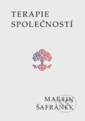 Kniha: Terapie společností (Martin Šafránek). Formal group, 2018 Kniha: Terapie společností (Martin Šafránek). Formal group, 2018