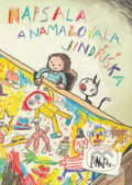 Kniha: Napsala a namalovala Jindřiška (Ricardo Liniers). Meander, 2017 Kniha: Napsala a namalovala Jindřiška (Ricardo Liniers). Meander, 2017