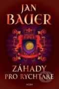 Kniha: Záhady pro rychtáře (Jan Bauer). Moba, 2019 Kniha: Záhady pro rychtáře (Jan Bauer). Moba, 2019