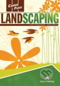 Kniha: Career Paths LandScaping - Teacher's Pack (Jenny Dooley, Stanley Wright a Virginia Evans). Express Publishing, 2017 Kniha: Career Paths LandScaping - Teacher's Pack (Jenny Dooley, Stanley Wright a Virginia Evans). Express Publishing, 2017